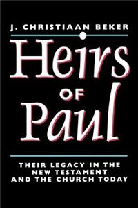 Heirs of Paul: Their Legacy in the New Testament and the Church Today