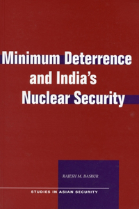 Minimum Deterrence and Indiaas Nuclear Security