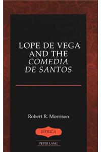 Lope De Vega and the Comedia De Santos