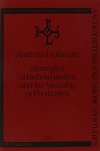 Strategies of Reflexivisation and the Meaning of Predicates