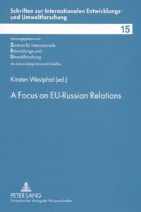 Focus on Eu-Russian Relations: Towards a Close Partnership on Defined Road Maps?