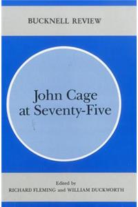 John Cage at Seventy-Five