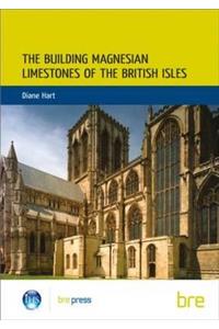 Building Magnesian Limestones of the British Isles