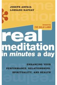 Real Meditation in Minutes a Day