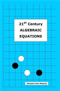 21st Century Algebraic Equations