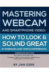 Mastering Webcam and Smartphone Video