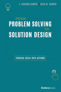 From Problem Solving to Solution Design