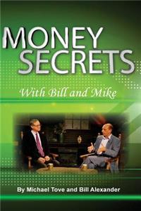 Money Secrets with Bill and Mike