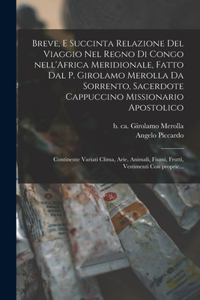 Breve, e succinta relazione del viaggio nel regno di Congo nell'Africa meridionale, fatto dal P. Girolamo Merolla da Sorrento, sacerdote Cappuccino missionario apostolico