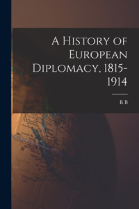 History of European Diplomacy, 1815-1914