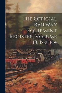 Official Railway Equipment Register, Volume 18, Issue 4