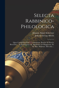 Selecta Rabbinico-philologica