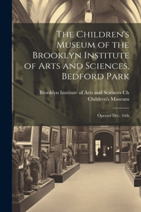 Children's Museum of the Brooklyn Institute of Arts and Sciences, Bedford Park
