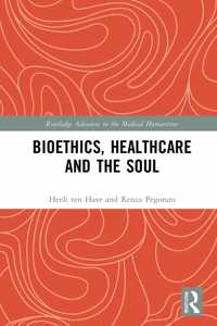 Bioethics, Healthcare and the Soul