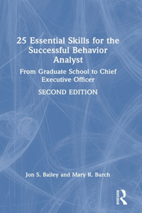 25 Essential Skills for the Successful Behavior Analyst