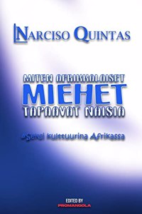 MITEN AFRIKAlaiset MIEHET TAPAAVAT NAISIA - Narciso Quintas