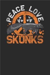 Peace Love Skunks