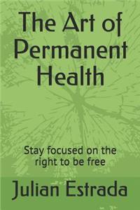 The Art of Permanent Health