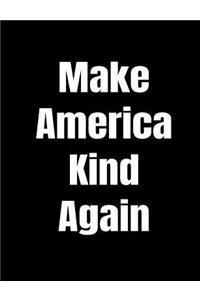 Make America Kind Again