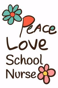 Peace Love School Nurse