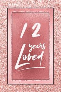 12 Years Loved