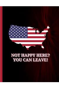 Not Happy Here? You Can Leave