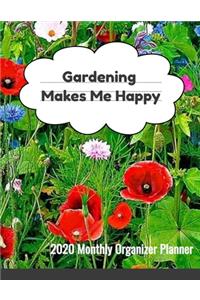 Gardening Makes Me Happy 2020 Monthly Organizer Planner