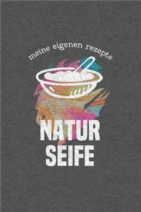 Meine eigenen Rezepte - NATURSEIFE