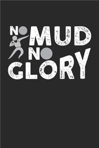 No mud no glory