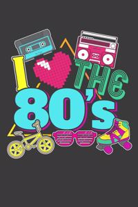 I Love The 80's