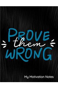 Prove Them Wrong My Motivation Notes