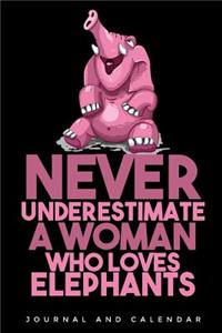 Never Underestimate a Woman Who Loves Elephants