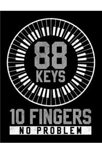 88 Keys 10 Fingers No Problem