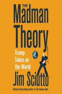 Madman Theory Lib/E: Trump Takes on the World