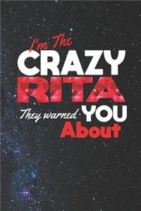 I'm The Crazy Rita They Warned You About