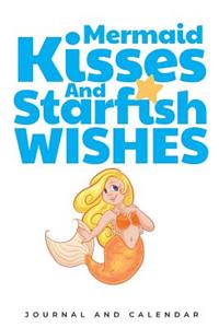 Mermaid Kisses And Starfish Wishes