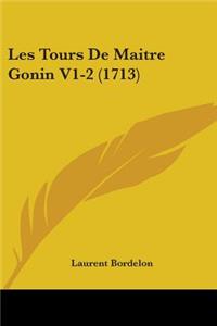 Les Tours De Maitre Gonin V1-2 (1713)