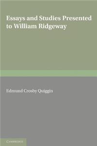 Essays and Studies Presented to William Ridgeway