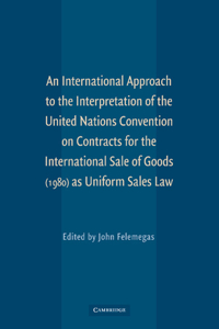 International Approach to the Interpretation of the United Nations Convention on Contracts for the International Sale of Goods (1980) as Uniform Sales Law