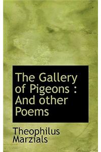 The Gallery of Pigeons: And Other Poems