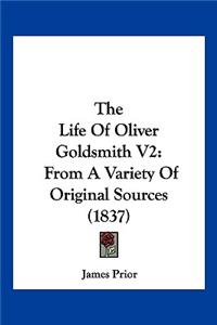 The Life Of Oliver Goldsmith V2