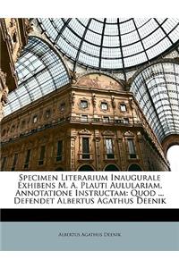 Specimen Literarium Inaugurale Exhibens M. A. Plauti Aululariam, Annotatione Instructam