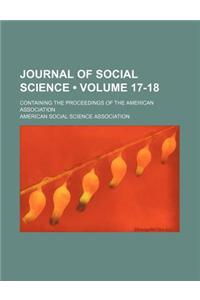 Journal of Social Science (Volume 17-18); Containing the Proceedings of the American Association