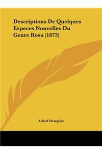 Descriptions De Quelques Especes Nouvelles Du Genre Rosa (1873)