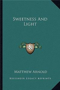 Sweetness and Light