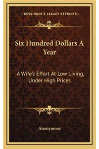 Six Hundred Dollars a Year