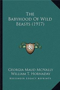 Babyhood of Wild Beasts (1917)