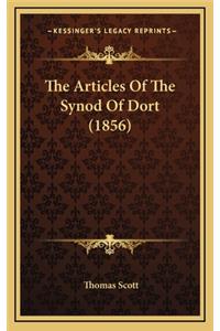 The Articles of the Synod of Dort (1856)