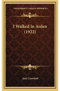 I Walked in Arden (1922)