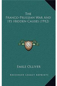 The Franco-Prussian War And Its Hidden Causes (1912)